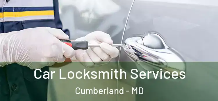 Car Locksmith Services Cumberland - MD