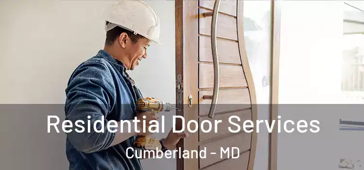 Residential Door Services Cumberland - MD